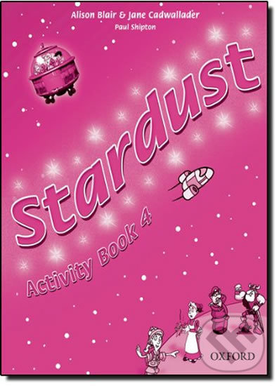 Levně Stardust 4: Activity Book - Jane Cadwallader, Alison Blair - kniha z kategorie 2. stupeň