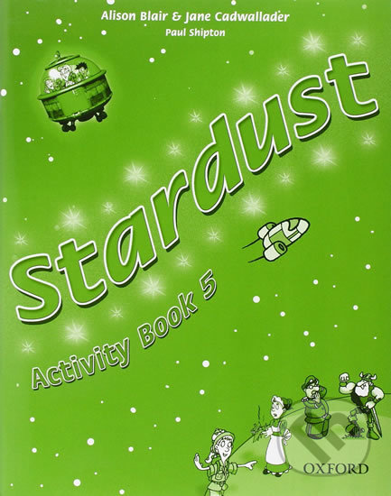 Levně Stardust 5: Activity Book - Jane Cadwallader, Alison Blair - kniha z kategorie 2. stupeň
