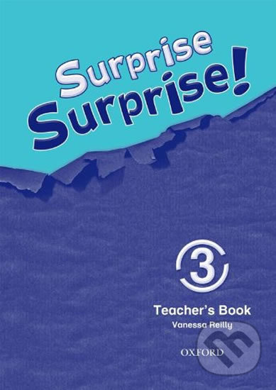 Levně Surprise Surprise! 3: Teacher´s Book - Vanessa Reilly - kniha z kategorie 1. stupeň