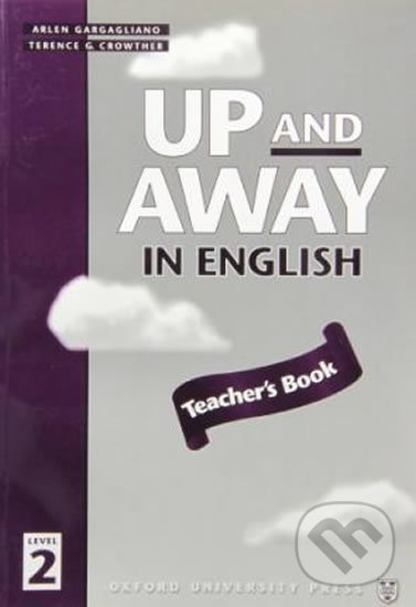 Levně Up and Away in English 2: Teacher´s Book - Terence G. Crowther - kniha z kategorie Jazykové učebnice a slovníky