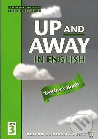 Levně Up and Away in English 3: Teacher´s Book - Terence G. Crowther - kniha z kategorie 1. stupeň