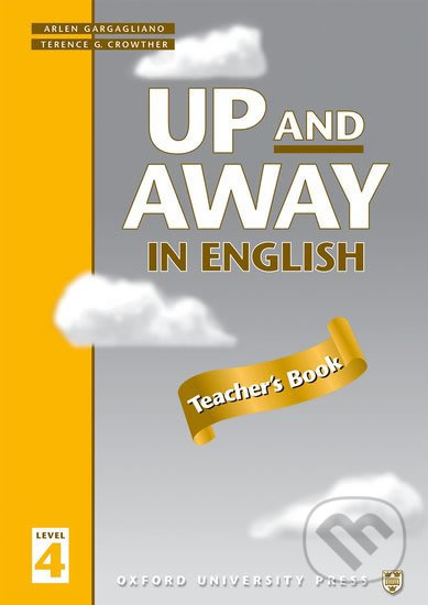 Levně Up and Away in English 4: Teacher´s Book - Terence G. Crowther - kniha z kategorie Jazykové učebnice a slovníky