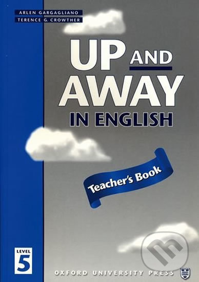 Levně Up and Away in English 5: Teacher´s Book - Terence G. Crowther - kniha z kategorie Jazykové učebnice a slovníky