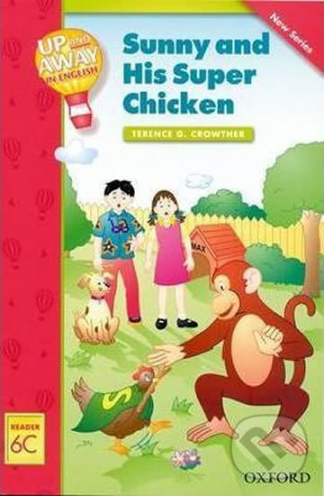 Levně Up and Away Readers 6: Sunny and His Super Chicken - kniha z kategorie Jazykové učebnice a slovníky
