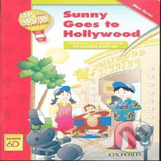 Levně Up and Away Readers 6: Sunny Goes to Hollywood - Terence G. Crowther - kniha z kategorie 1. stupeň
