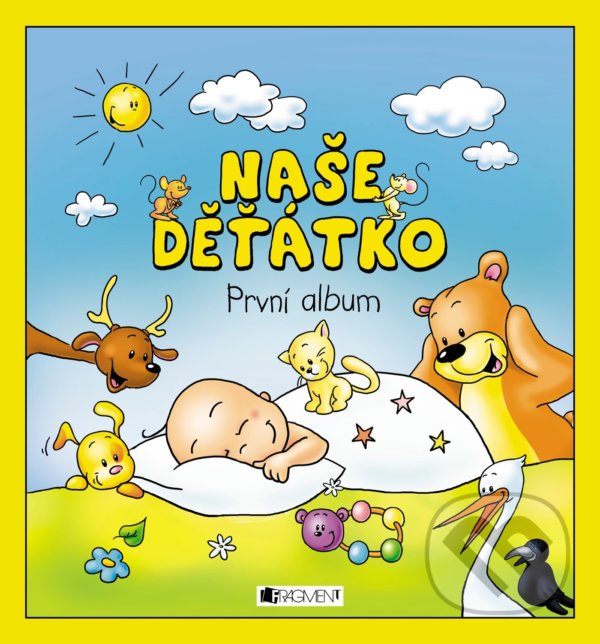 Levně Naše děťátko (První album) - Hanka Veselá (ilustrátor) - kniha z kategorie Ostatné