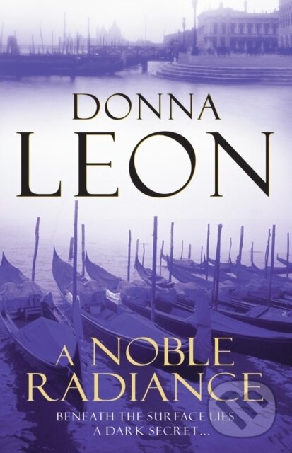 E-kniha: A Noble Radiance (Donna Leon). Random House, 2010