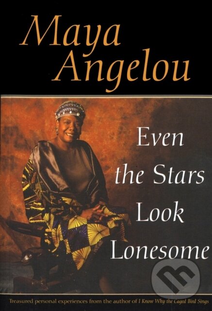 E-kniha: Even the Stars Look Lonesome (Maya Angelou). Random House, 2014