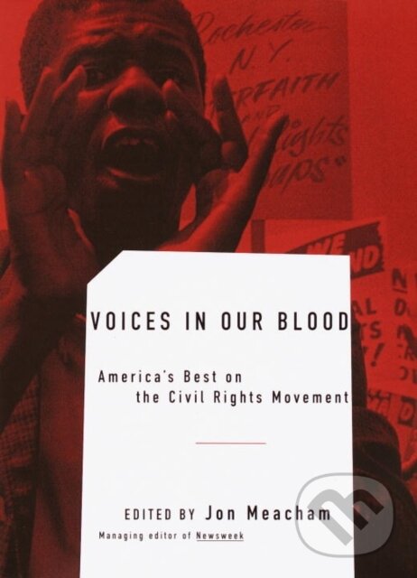 E-kniha: Voices in Our Blood (Alice Walker, James Baldwin, Jon Meacham, Maya Angelou a Ralph Ellison). Random House, 2001