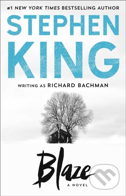 E-kniha: Blaze (Stephen King). Scribner, 2007