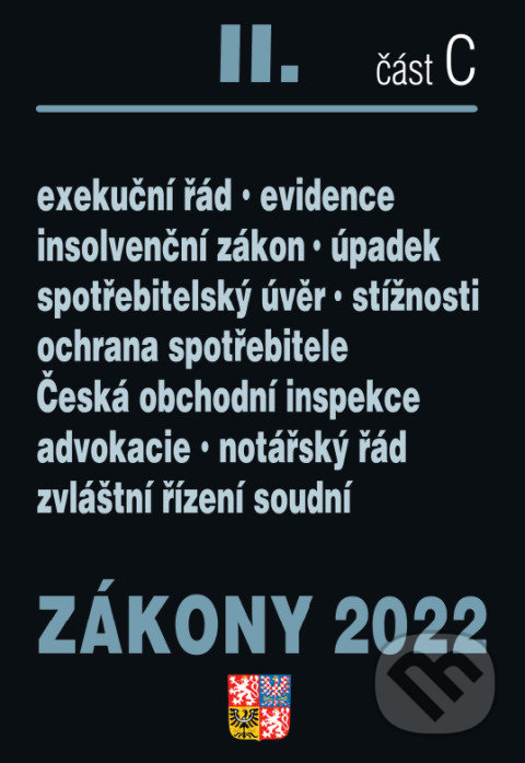 Levně Zákony II. C / 2022 - Ochrana spotřebitele, Exekuční řád, Insolvenční zákon - kniha z kategorie Trestné právo