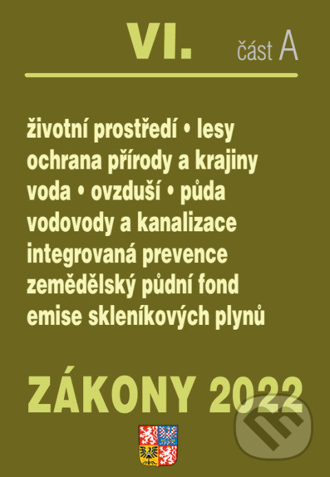 Levně Zákony VI. A / 2022 - Životní prostředí, Ochrana vod, Ochrana přírody - kniha z kategorie Odborné a náučné