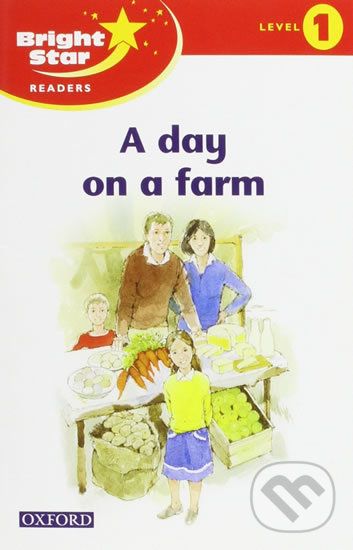Levně Bright Star 1: Reader A Day On The Farm - kniha z kategorie 2. stupeň