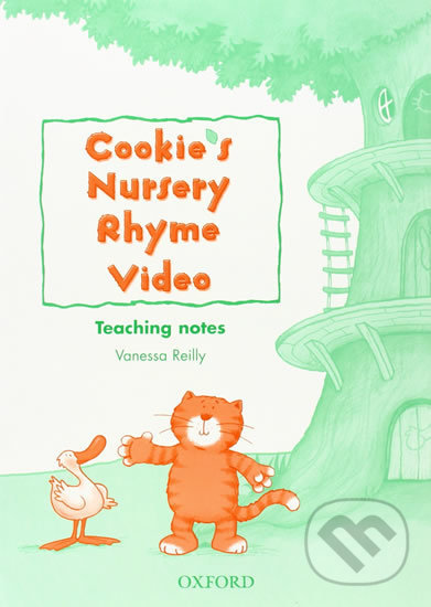 Cookie´s Nursery Rhyme Teaching Notes - Vanessa Reilly, Oxford University Press, 2011