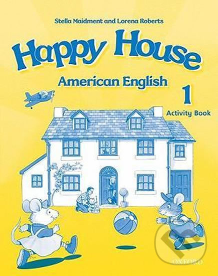 American Happy House 1: Activity Book - Stella Maidment, Oxford University Press, 2007