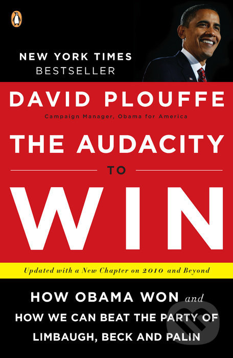 The Audacity to Win - David Plouffe, Penguin Books, 2010