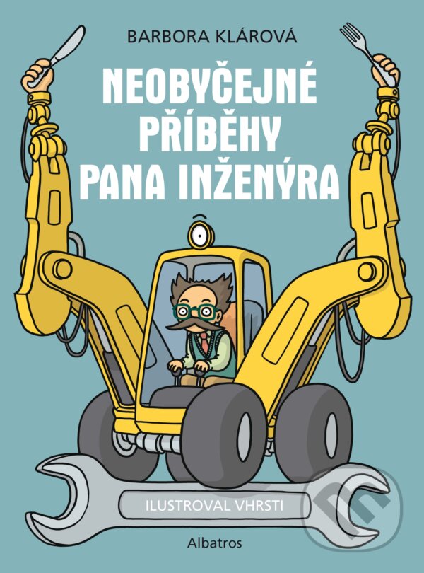 E-kniha: Neobyčejné příběhy pana inženýra (Barbora Klárová). Albatros SK, 2021