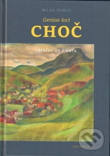 Levně Genius loci - Choč (Príbehy zo života) - Milan Remko - kniha z kategorie História