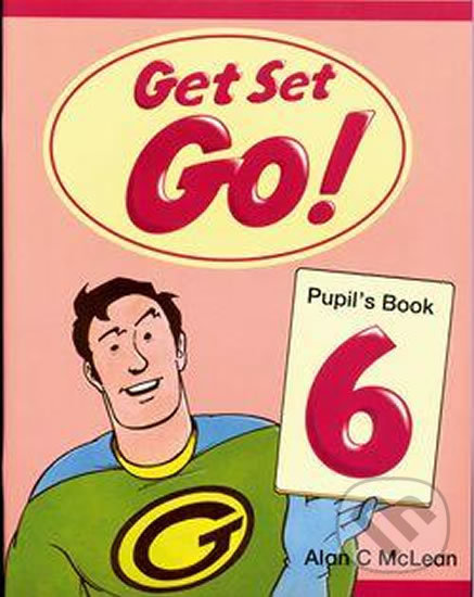 Kniha: Get Set Go! 6: Pupil´s Book (Alan McLean)