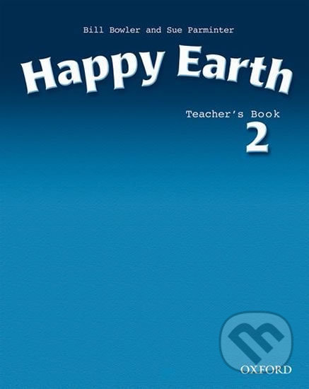 Levně Happy Earth 2: Teacher´s Book - Sue Parminter, Bill Bowler - kniha z kategorie 1. stupeň