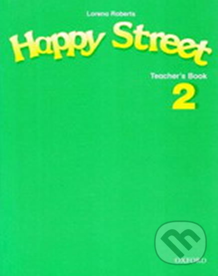 Levně Happy Street 2: Teacher´s Book - Lorena Roberts, Stella Maidment - kniha z kategorie Jazykové učebnice a slovníky