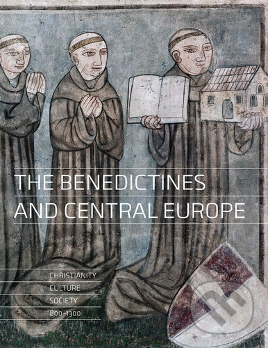 Levně The Benediktines and Central Europe (Christianity, culture, society 800-1300) - kniha z kategorie História kresťanstva