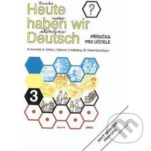 Levně Heute haben wir Deutsch 3 - Příručka pro učitele - autorů kolektiv - kniha z kategorie Jazykové učebnice a slovníky