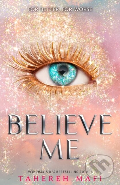 E-kniha: Believe Me (Tahereh Mafi). HarperCollins, 2021