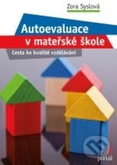 Kniha: Autoevaluace v mateřské škole (Zora Syslová). Portál, 2012