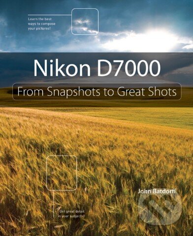 Kniha: Nikon D7000 (John Batdorff). Pearson, 2011
