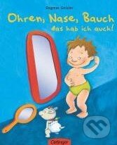 Levně Ohren, Nase, Bauch, das hab ich auch! - Dagmar Geisler