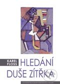 Levně Hledání duše zítřka - Karel Floss - kniha z kategorie Náboženská literatúra