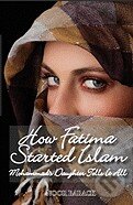 Levně How Fatima Started Islam (Mohammad's Daughter Tells It All) - kniha z kategorie Odborné a náučné