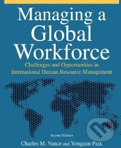 Levně Managing a Global Workforce (Challenges and Opportunities in International Human Resource Management) - kniha z kategorie Učebnice a slovníky