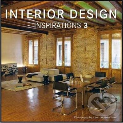 Levně Interior Design Inspirations 3 - José Luis Hausmann - kniha z kategorie Architektúra