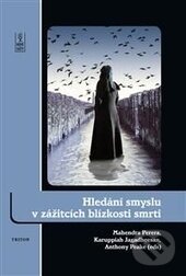 Levně Hledání smyslu v zážitcích blízkosti smrti - Mahendra Perera - kniha z kategorie Záhady a paranormálne javy