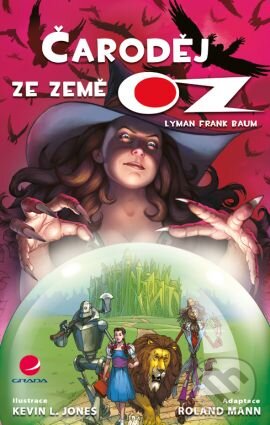 Kniha: Čaroděj ze země Oz (Lyman Frank Baum). Grada, 2010