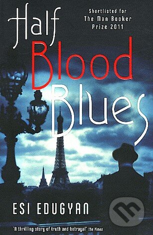 Levně Half Blood Blues - Esi Edugyan - kniha z kategorie Spoločenská beletria