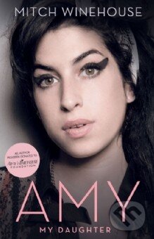 Kniha: Amy, My Daughter (Mitch Winehouse). HarperCollins, 2012