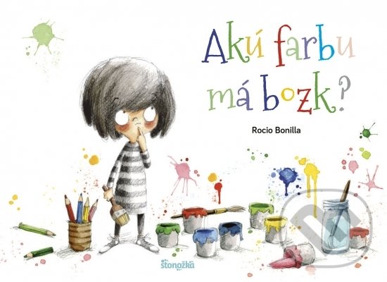 Levně Akú farbu má bozk? - Rocio Bonilla - kniha z kategorie Beletria