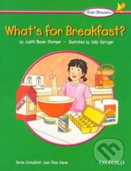 Levně Kid´s Readers: What´s for Breakfast? - Judith Stamper Bauer - kniha z kategorie 2. stupeň