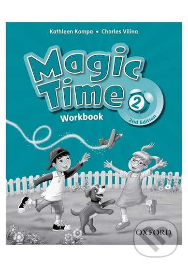 Magic Time 2: Workbook (2nd) - Kathleen Kampa, Oxford University Press, 2012