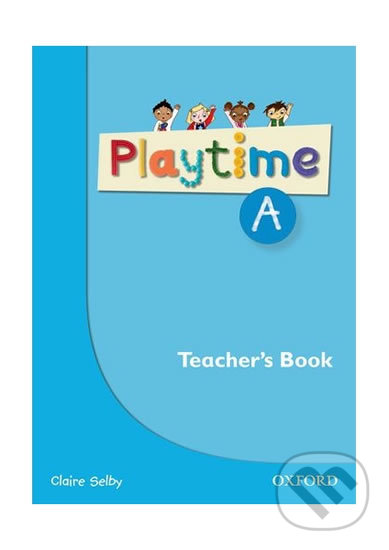 Levně Playtime A: Teacher´s Book - Claire Selby - kniha z kategorie 1. stupeň