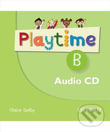 Levně Playtime B: Class Audio CD - Claire Selby - audiokniha z kategorie Jazykové učebnice a slovníky