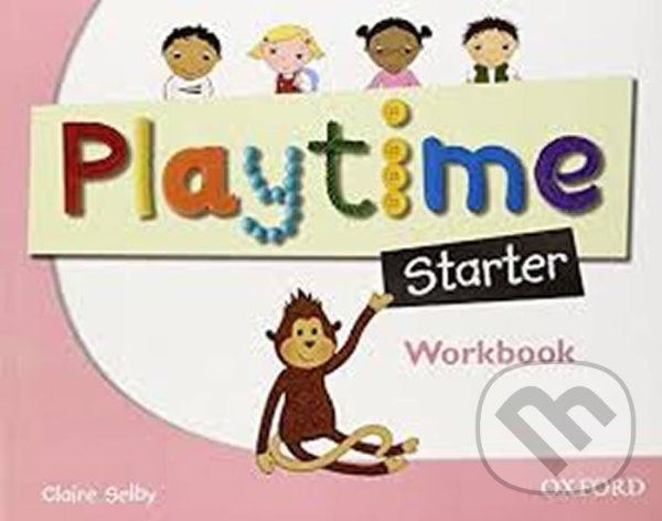 Levně Playtime Starter: Workbook - Claire Selby - kniha z kategorie Jazykové učebnice a slovníky