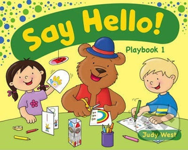 Levně Say Hello! Play Book 1 - Judy West - kniha z kategorie 1. stupeň