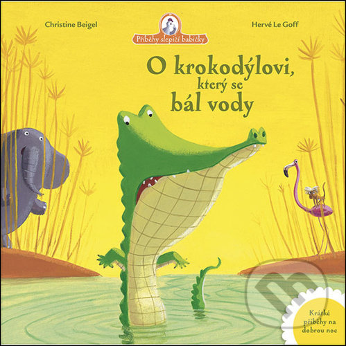 Levně O krokodýlovi, který se bál vody (Krátké příběhy na dobrou noc) - kniha z kategorie Rozprávky