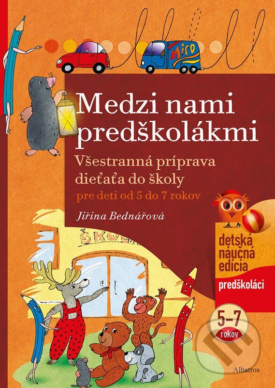 Levně Medzi nami predškolákmi (Všestranná príprava pre deti od 5 do 7 rokov) - kniha z kategorie Naučné knihy