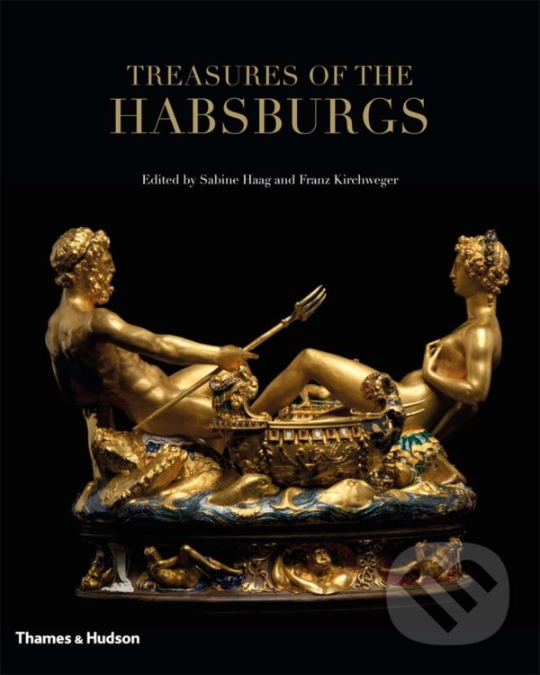 Levně Treasures of the Habsburgs - Franz Kirchweger - kniha z kategorie Dejiny umenia