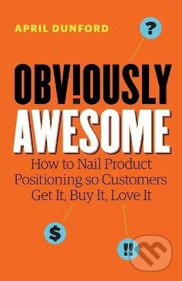 Kniha: Obviously Awesome (April Dunford)